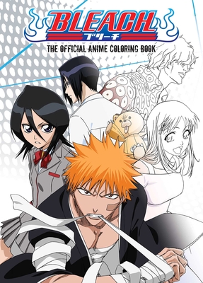 Bleach:The Official Anime Coloring Book - Viz Media