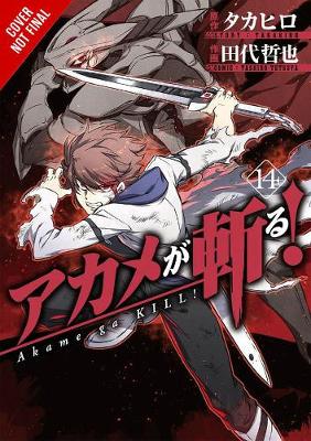 Publisher Yen Press - Akame ga KILL! (Vol. 14) - Takahiro