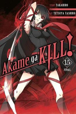 Publisher Yen Press - Akame ga KILL! (Vol.15) - Takahiro