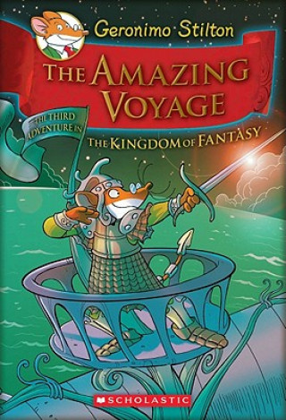 Publisher Scholastic - The Amazing Voyage (Geronimo Stilton and the Kingdom of Fantasy #3) - Geronimo Stilton