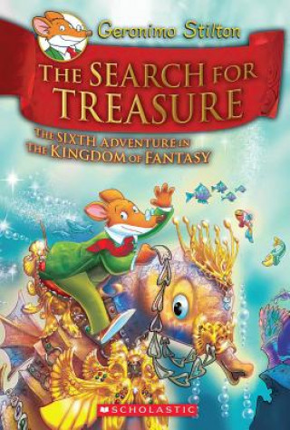 Publisher Scholastic - The Search for Treasure (Geronimo Stilton and the Kingdom of Fantasy #6) - Geronimo Stilton