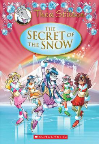 Publisher Scholastic - The Secret of the Snow (Thea Stilton Special Edition #3) - Thea Stilton