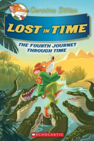 Publisher Scholastic - Lost in Time (Geronimo Stilton Journey Through Time #4) - Geronimo Stilton