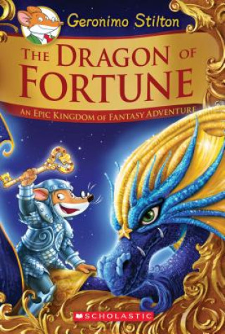 Publisher Scholastic - The Dragon of Fortune (Geronimo Stilton and the Kingdom of Fantasy Special Edition #2) - Geronimo Stilton