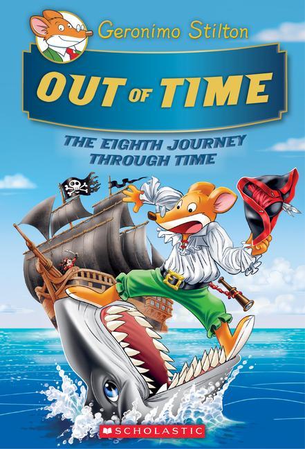 Publisher Scholastic - Out of Time (Geronimo Stilton Journey Through Time #8) - Geronimo Stilton