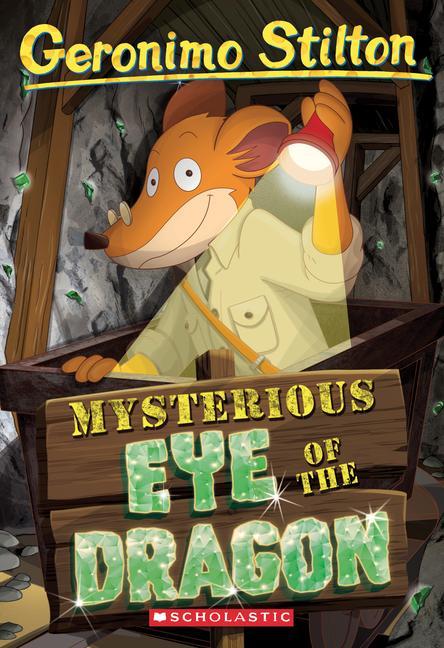 Publisher Scholastic - Mysterious Eye of the Dragon (Geronimo Stilton #78) - Geronimo Stilton