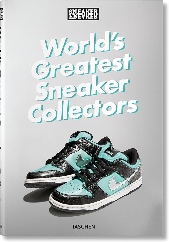 Sneaker Freaker.worlds Greatest Sneaker Collectors hc