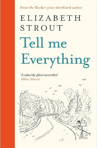 Tell Me Everything - Elizabeth Strout  - Viking