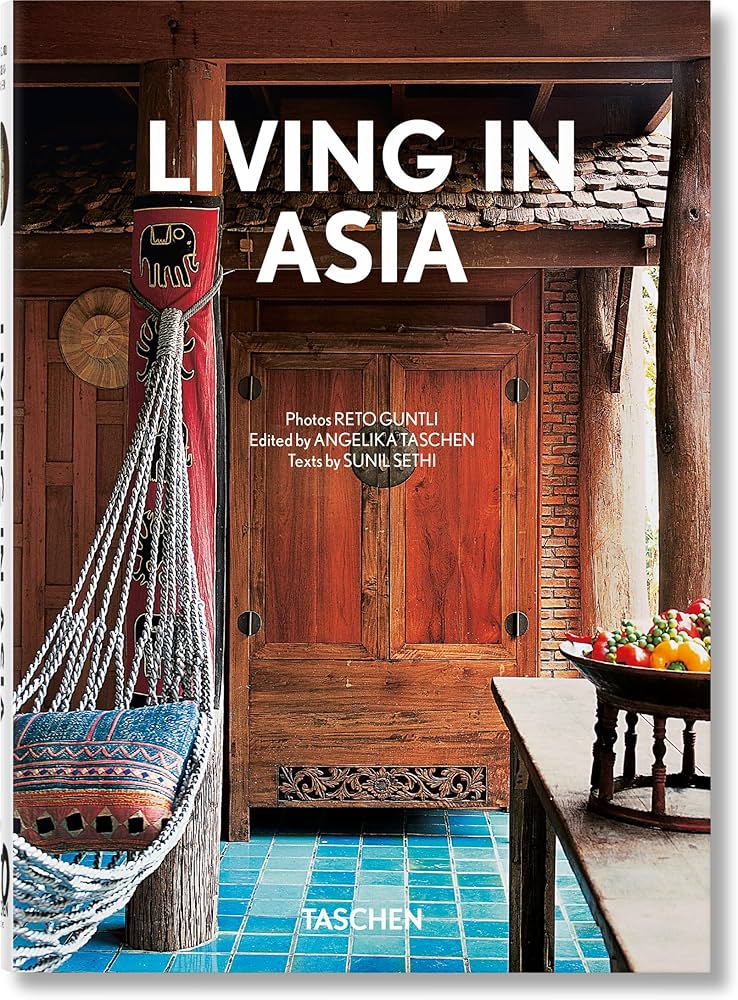 Living in Asia.(Taschen 40th Edition) - Sunil Sethi  - Taschen