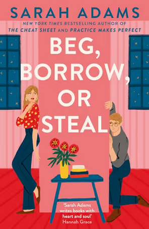 Beg, Borrow, or Steal - Sarah Adams - Headline