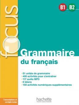 FOCUS GRAMMAIRE DU FRANCAIS (+AUDIO TELECHARGEABLE) B1-C2