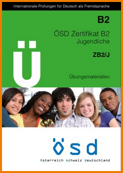 ÖSD Zertifikat B2 Übungsmaterialien J (Zertifikat B2 / Jugendliche) - Praxis Koukidis
