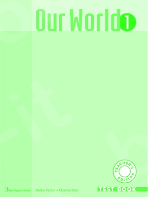 Our World 1 - Teacher's Testbook (Καθηγητή)
