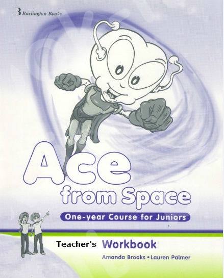 Ace from Space One-year Course for Juniors - Teacher's Workbook (καθηγητή)