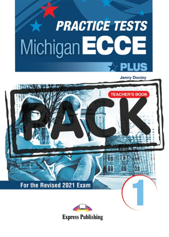 Practice Tests for the Michigan ECCE Plus 1 for the Revised 2021 Exam - Teacher's Book (with DigiBooks App)