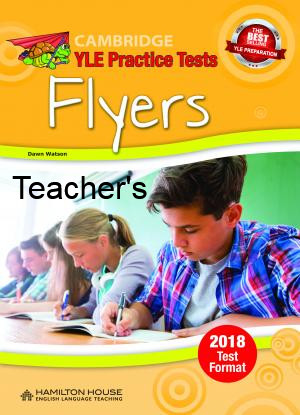 Cambridge YLE Flyers Practice Tests – Teacher’s Book