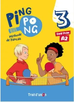 Ping Pong 3 (DELF Prim A2​) - Eleve (Μαθητή)