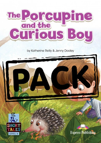 The Porcupine and the Curious Boy (Level 6 Short Tales) - Student's Book (with DigiBooks App) Μαθητή