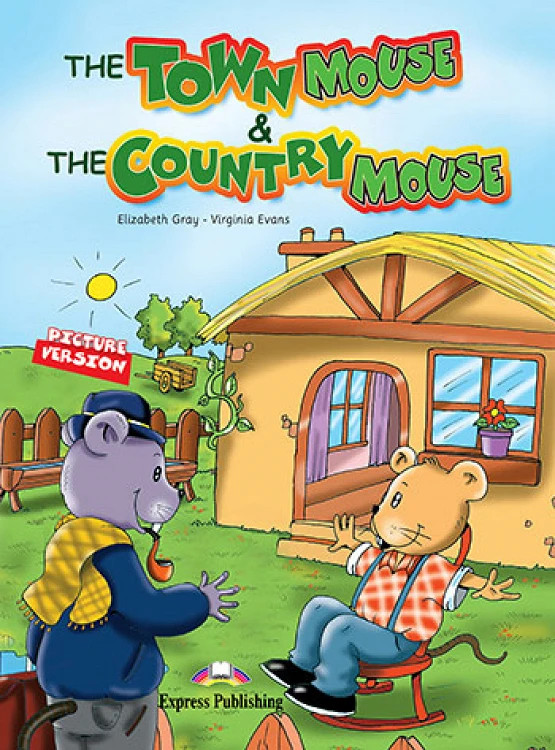 The Town Mouse & The Country Mouse (Early Primary Story Book)