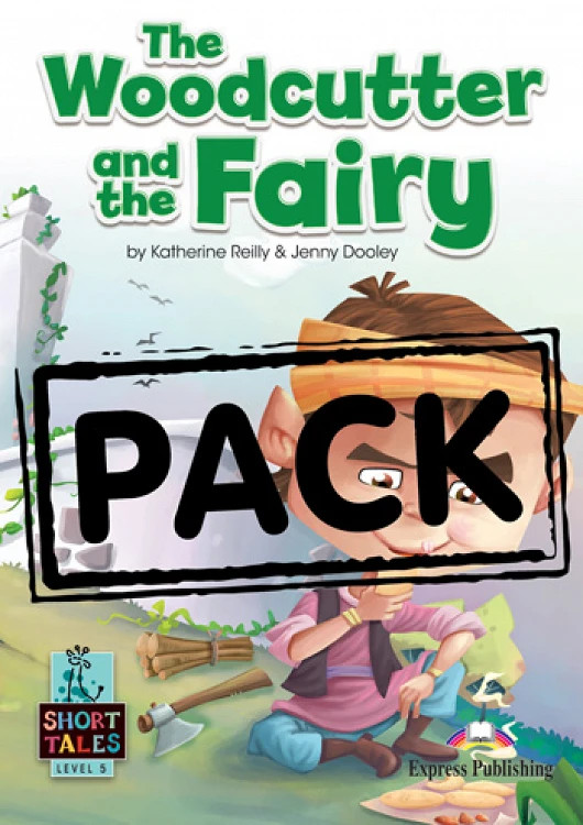 The Woodcutter and the Fairy (Level 5 Short Tales) - Student's Book (with DigiBooks App) Μαθητή