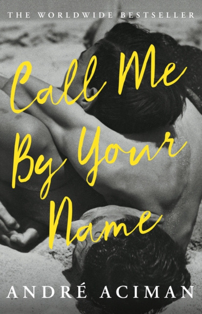 Call Me By Your Name - Συγγραφέας : André Aciman  (Αγγλική Έκδοση)