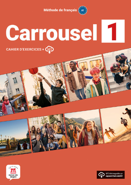 Carrousel 1 (A1) - Cahier d’exercices (Ασκήσεων Μαθητή)  - Maison Des Langues