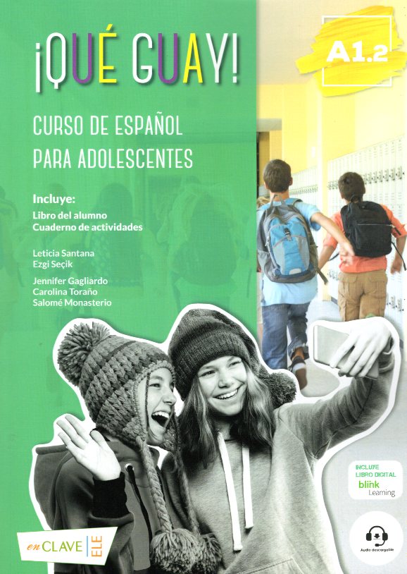 QUE GUAY! A1.2 - Libro del Alumno & Cuaderno de actividades & audio descargable & Glosario Griego (Βιβλίο Μαθητή & Ασκήσεων)