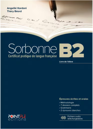Sorbonne B2 Epreuves Ecrites & Orales - Livre de l' eleve (Βιβλίο μαθητή) 2024