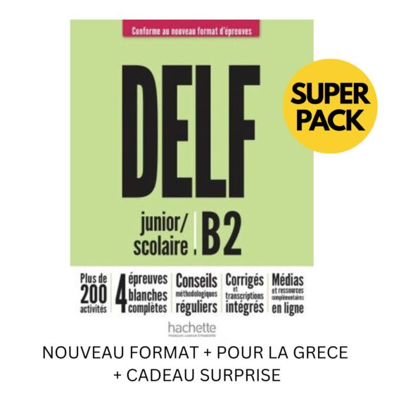 Delf Scolaire Et Junior B2 Super Pack (Nouveau Format +Pour La Grece +Cadeau Suprise)