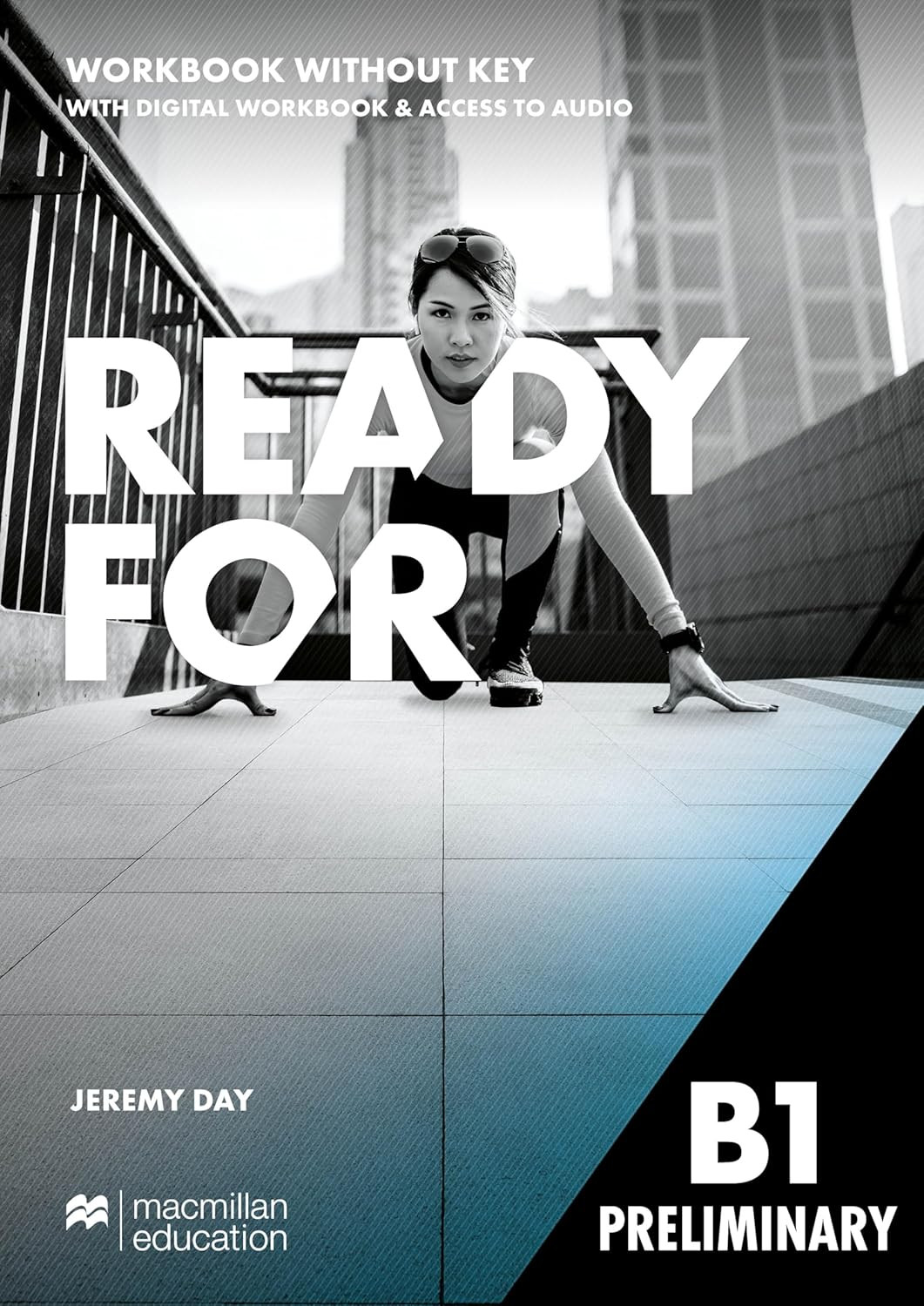 Ready for B1 Preliminary - Workbook (+Digital Workbook without Key and access to Audio) Ασκήσεων Μαθητή