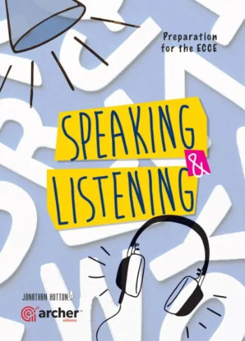 Speaking and Listening for the ECCE - Student's book (Μαθητή) -  Litera - Archer Edition