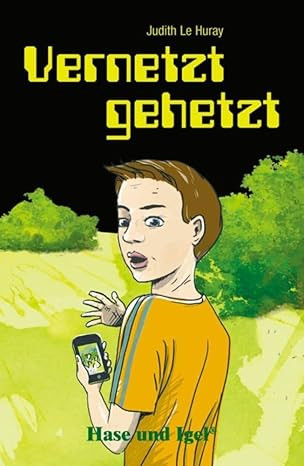 Vernetzt gehetzt - Judith Le Huray