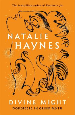 Divine Might : Goddesses in Greek Myth pb