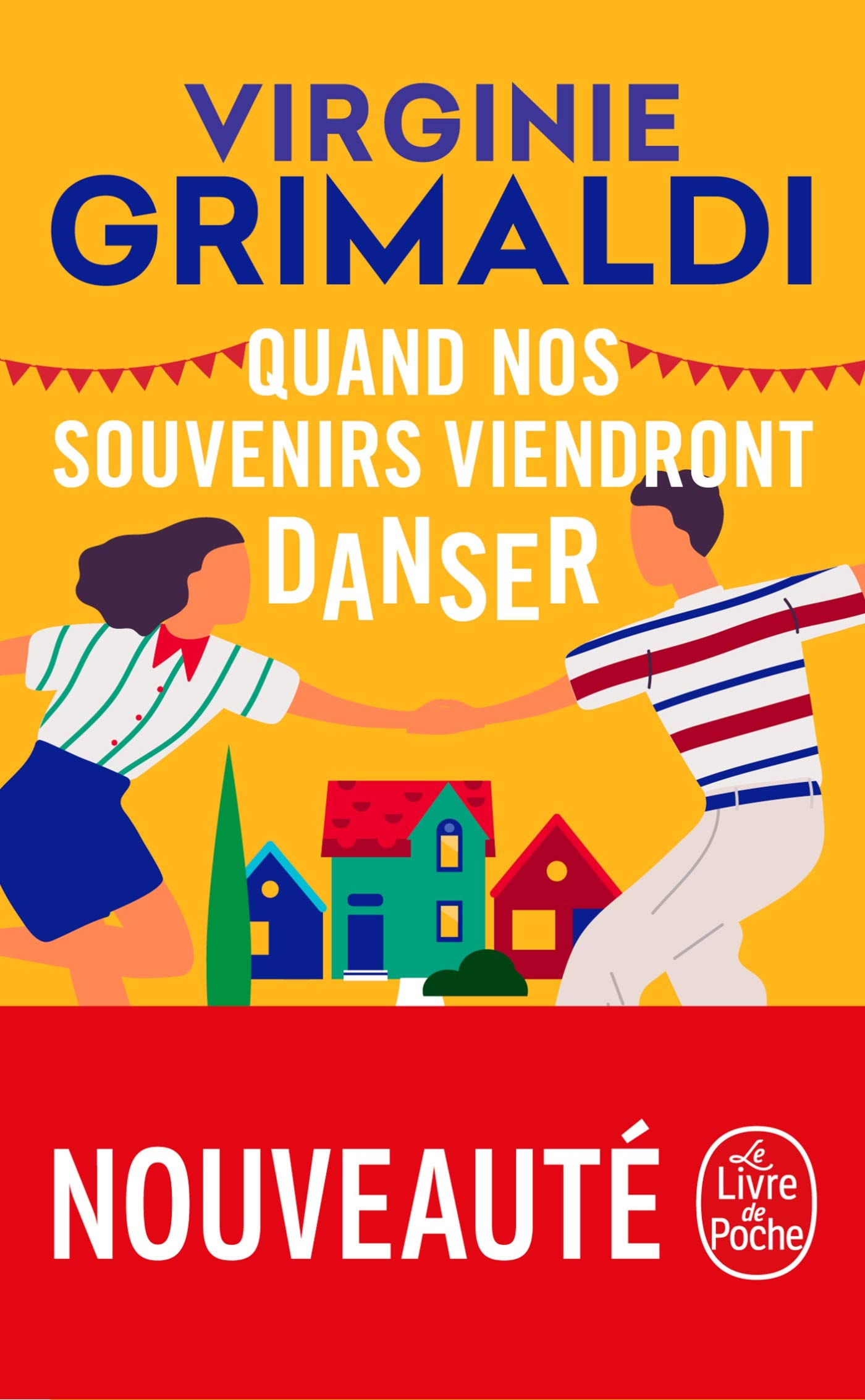 Quand nos Souvenirs Viendront Danser - Virginie Grimaldi - Le Livre De Poche