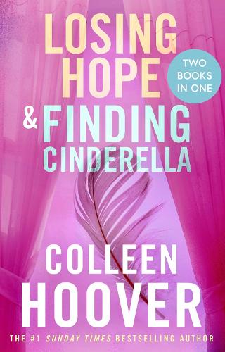 Losing Hope and Finding Cinderella - Colleen Hoover - Simon & Schuster