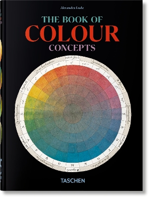 Taschen 45th Edition : the Book of Colour Concepts. hc