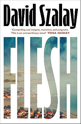 Flesh - David Szalay