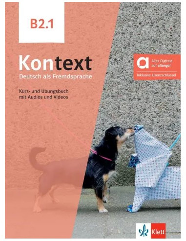 Kontext B2.1 - Kurs- und Übungsbuch mit Audios und Videos (Βιβλίο Μαθητή & Ασκήσεων) Hybride Ausgabe allango