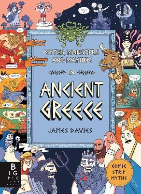 Myths, Monsters and Mayhem in Ancient Greece - Comic Strip Myths hc