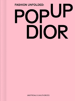 Fashion Unfolded: Pop-up Dior - Fashionary Team