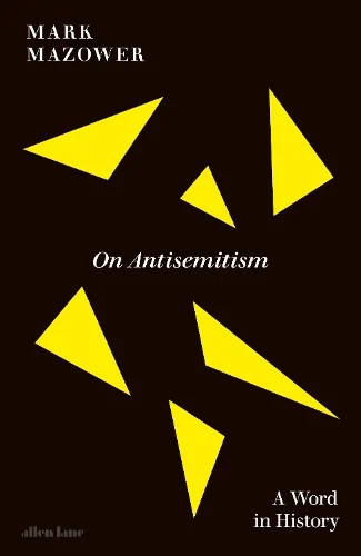 On Antisemitism - Mark Mazower