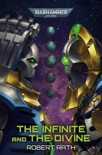 Warhammer 40,000: The Infinite and The Divine - Robert Rath - Games Workshop