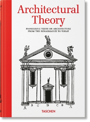 Taschen Guidebook : Architectural Theory. Pioneering Texts on Architecture From the Renaissance to Today hc