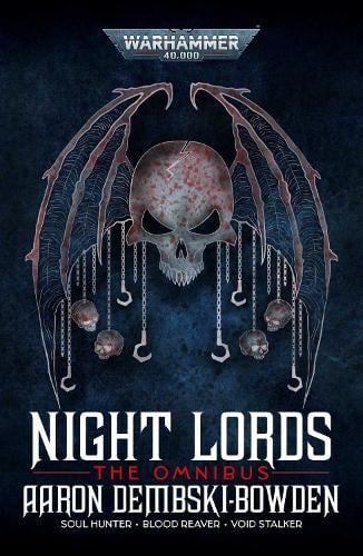 Warhammer 40,000: Night Lords - Aaron Dembski-Bowden