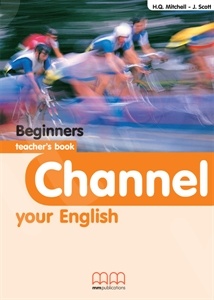 Channel your English - Beginners  - Teacher's Book (Καθηγητή)