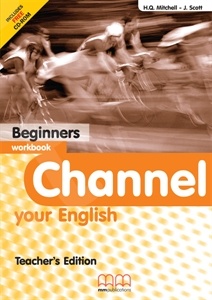 Channel your English - Beginners  - Teacher's Workbook (Καθηγητή)
