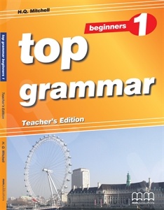 Top Grammar Beginners - Teacher's Book  (Βιβλίο Γραμματικής Καθηγητή Αγγλική Έκδοση)
