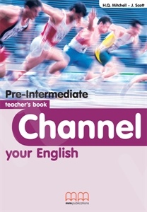 Channel your English - Pre-Intermediate - Teacher's Book (Καθηγητή)