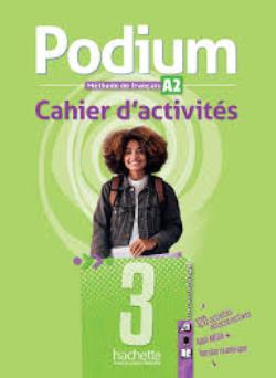 Podium 3 (A2) - Cahier (Ασκήσεων Μαθητή)