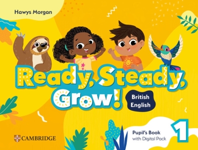 Ready, Steady, Grow! 1 - Pupils Book (+ Digital Pack) Μαθητή (British English)